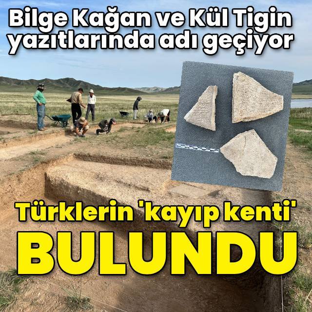 Türklerin 'kayıp kenti' bulundu