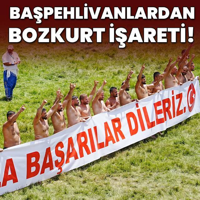 Başpehlivanlardan "Bozkurt" işareti!