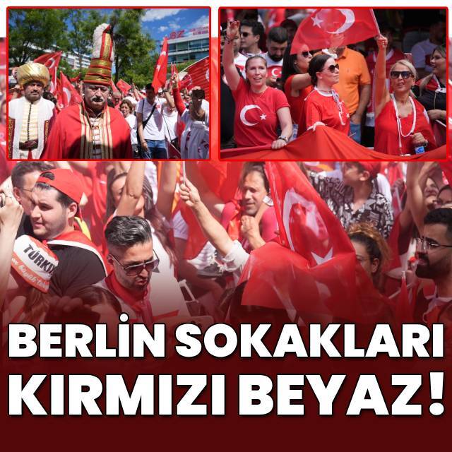 Berlin sokakları kırmızı beyaz!