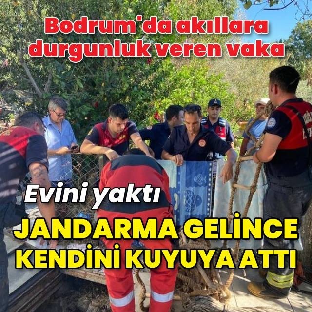 Evi yakıp su kuyusuna atladı