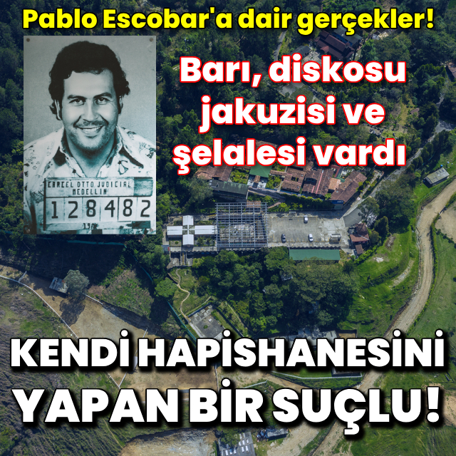 Kendi hapishanesini yapan Pablo Escobar'a dair gerçekler!