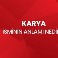 Karya isminin anlamı nedir?