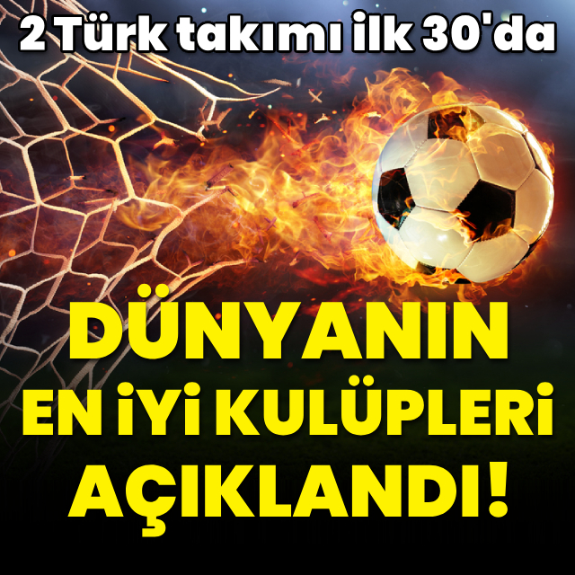 Dünyanın en iyi takımları açıklandı!