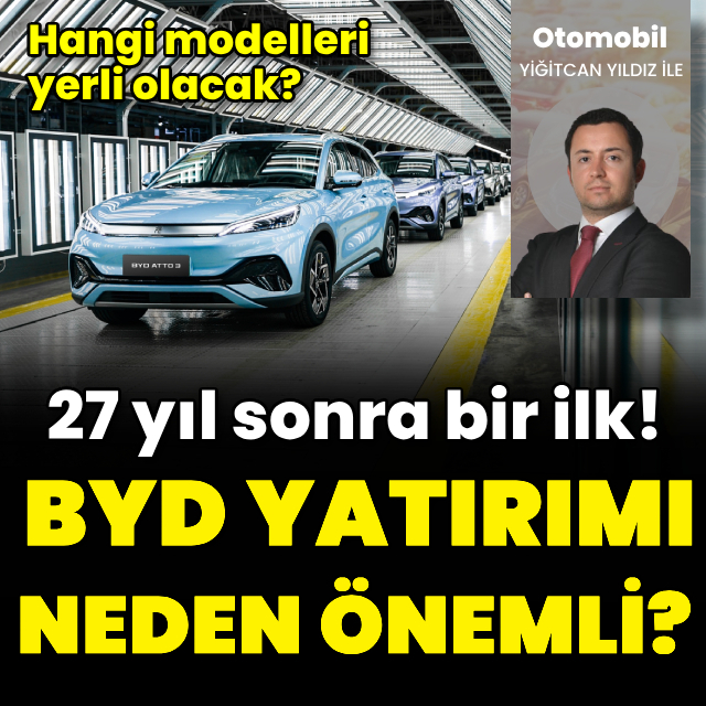 BYD yatırımı neden önemli?