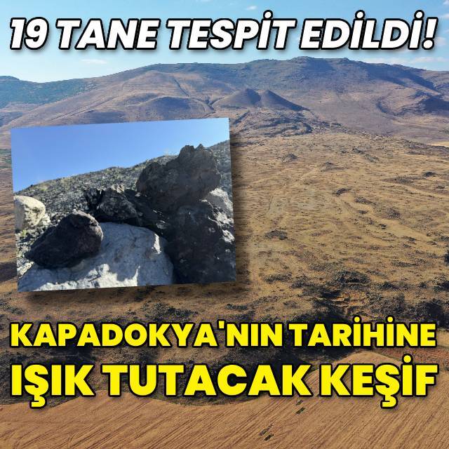 Kapadokya'nın tarihine ışık tutacak keşif!