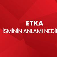 Etka isminin anlamı nedir?