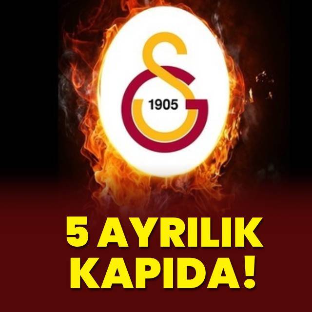 Galatasaray'da 5 ayrılık kapıda!