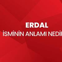 Erdal isminin anlamı nedir?