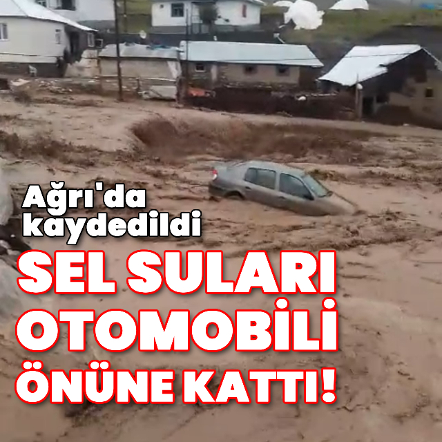 Sel suları otomobili önüne kattı!