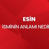 Esin isminin anlamı nedir?