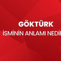 Göktürk isminin anlamı nedir?