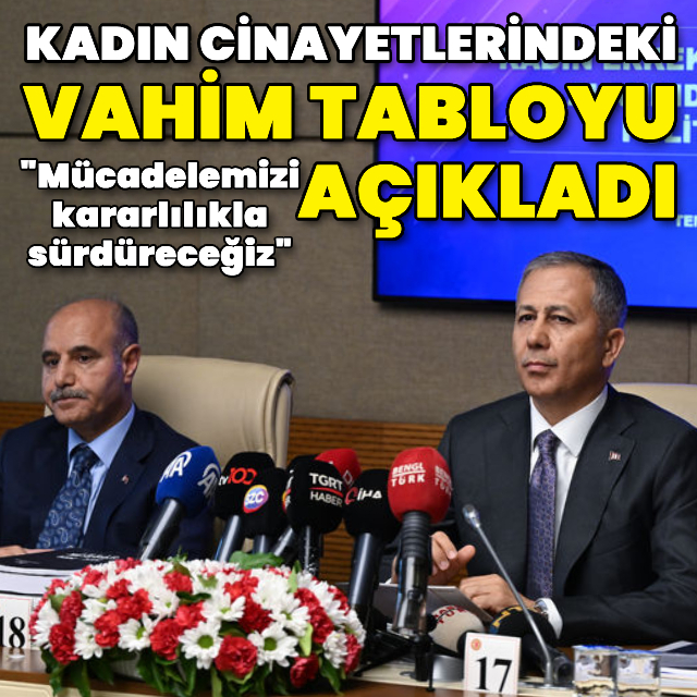 Kadın cinayetlerinde vahim tabloyu açıkladı