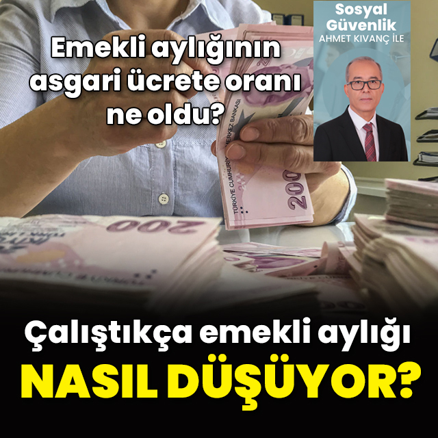 Çalıştıkça emekli aylığı düşüyor mu?