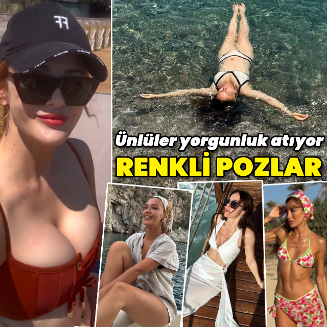 Ünlülerden tatil pozları