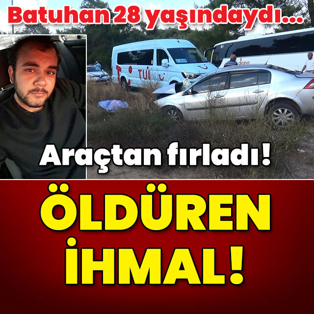 Batuhan 28 yaşındaydı... Öldüren ihmal!
