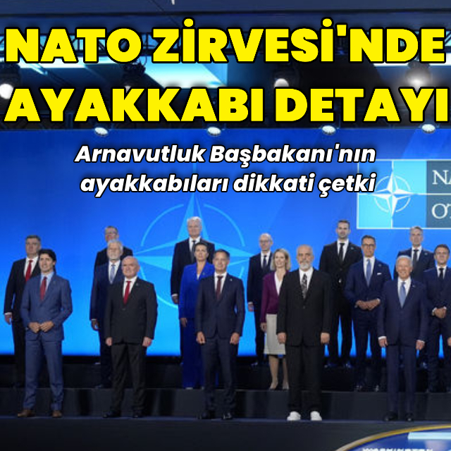 NATO Zirvesi'nde Arnavutluk Başbakanı detayı