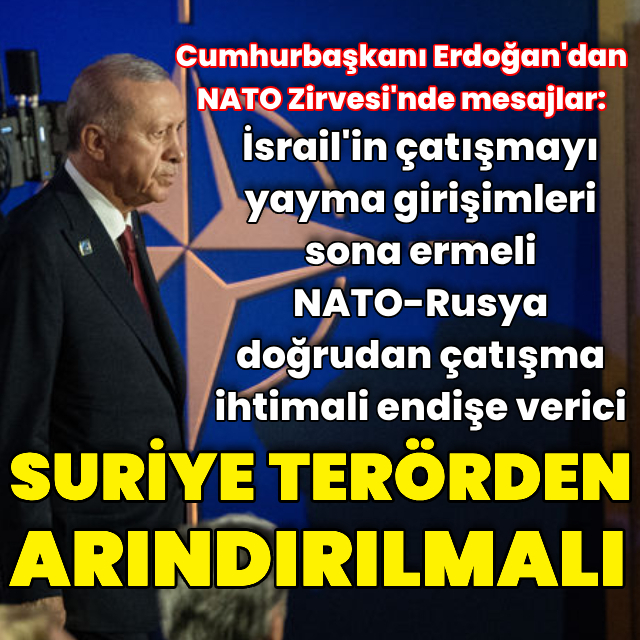 Cumhurbaşkanı Erdoğan: Suriye terörden tamamen arındırılmalı