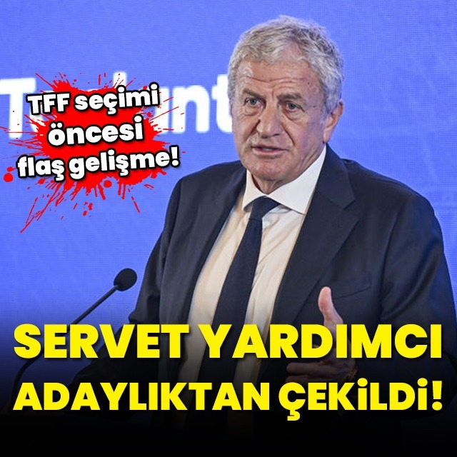 Servet Yardımcı adaylıktan çekildi!