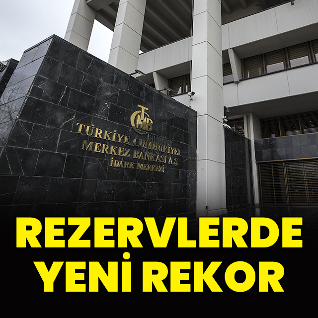 Merkez Bankası rezervleri rekor kırdı