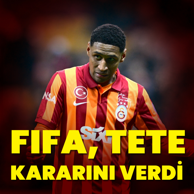 FIFA'dan Tete ve Galatasaray kararı!