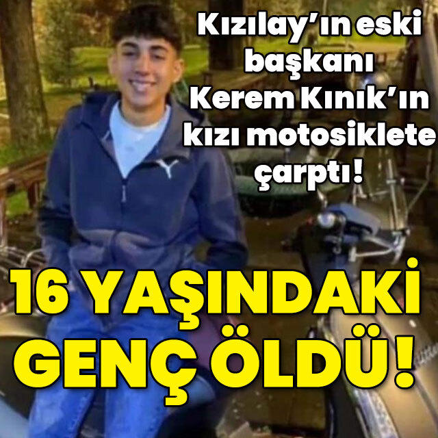 Kerem Kınık'ın kızı motosiklete çarptı! 16 yaşındaki genç öldü!