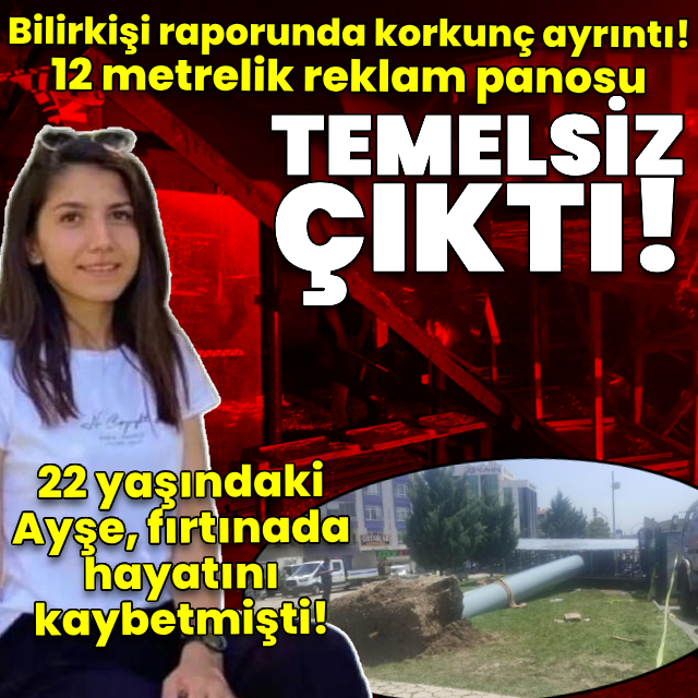 Ayşe'yi öldüren reklam panosu temelsiz çıktı