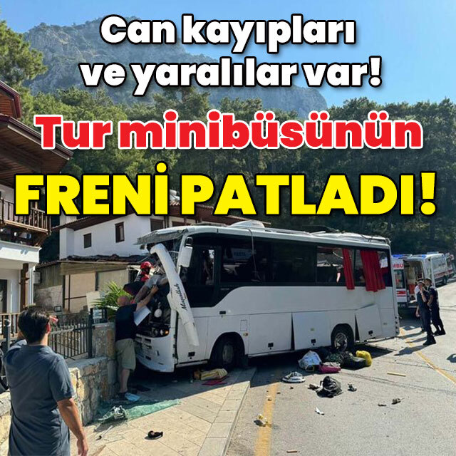 Tur minibüsünün freni patladı! Can kayıpları ve yaralılar var!
