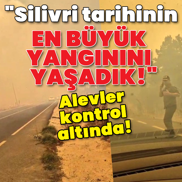 Silivri'de otluk alanda yangın! Evlere de sıçradı