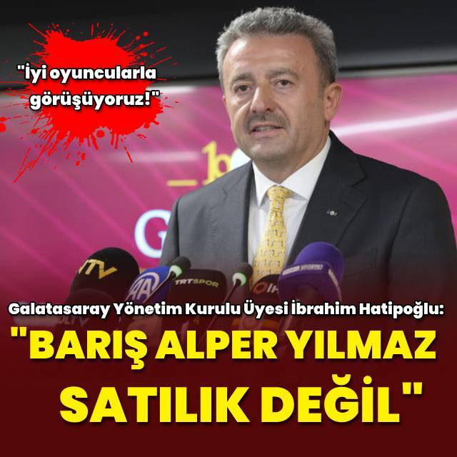 "Barış Alper Yılmaz satılık değil"