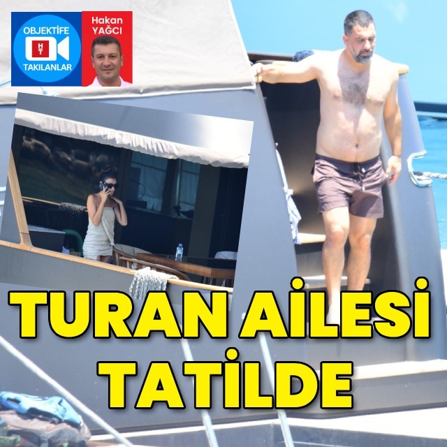 Turan Ailesi tatilde