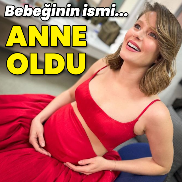 Anne oldu, işte bebeğinin ismi...