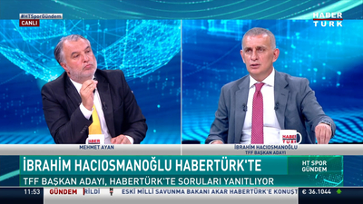 Hacıosmanoğlu, Habertürk'e konuştu
