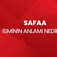 Safa isminin anlamı nedir?