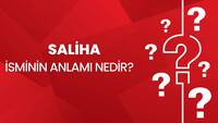 Saliha isminin anlamı nedir?