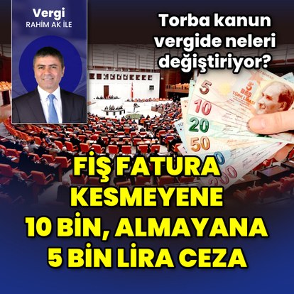Fatura düzenlemeyene ağır ceza