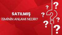 Satılmış isminin anlamı nedir?