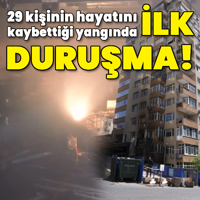 29 kişinin öldüğü yangında ilk duruşma!
