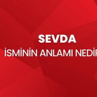 Sevda isminin anlamı nedir?