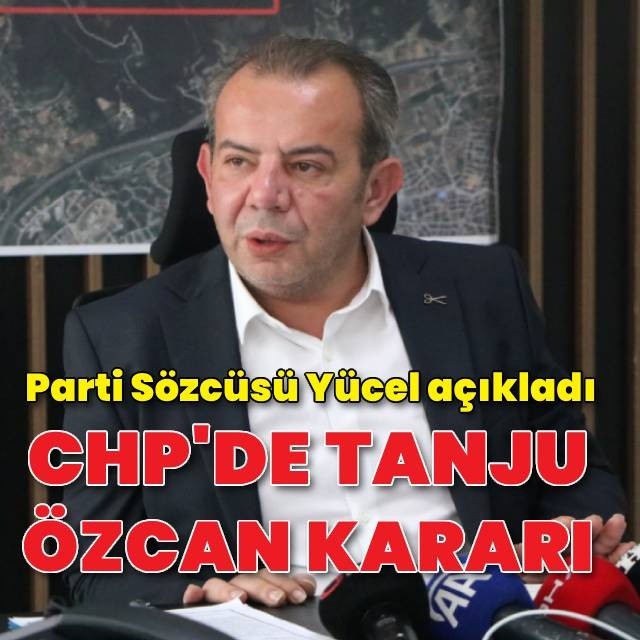 CHP'den Tanju Özcan kararı