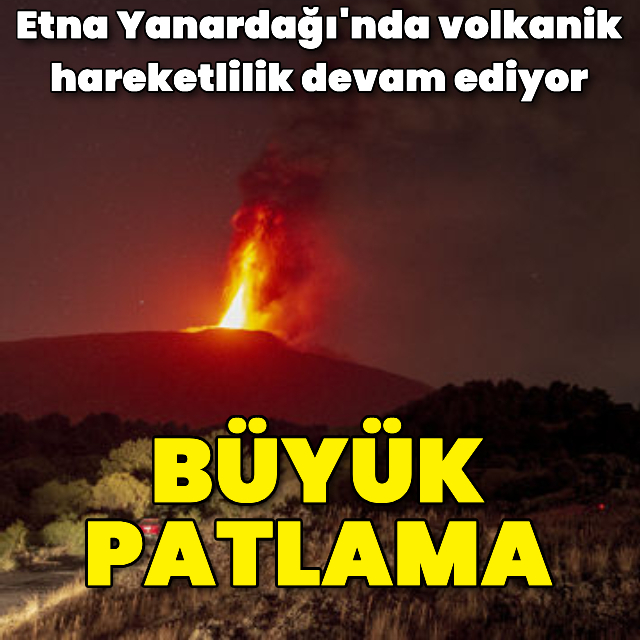Etna'da büyük patlama