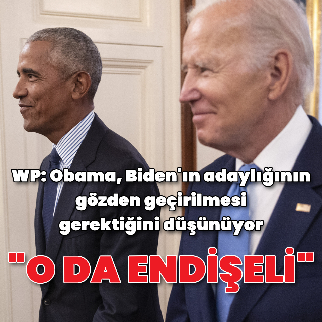 'Obama da Biden'ın adaylığından endişeli'