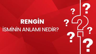 Rengin İsminin Anlamı Nedir?