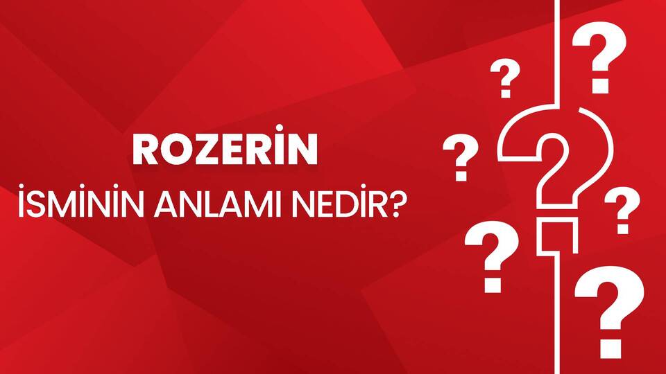 Rozerin İsminin Anlamı Nedir?