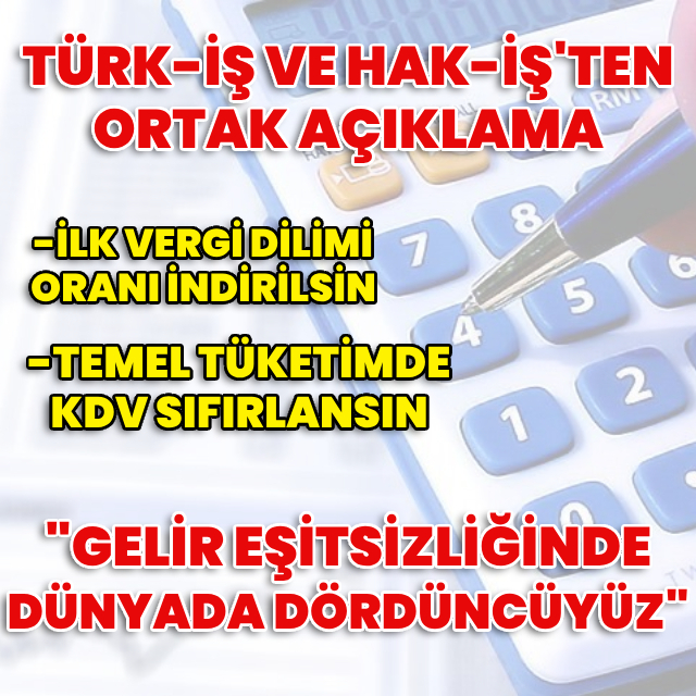 TÜRK–İŞ ve HAK–İŞ’ten ortak açıklama