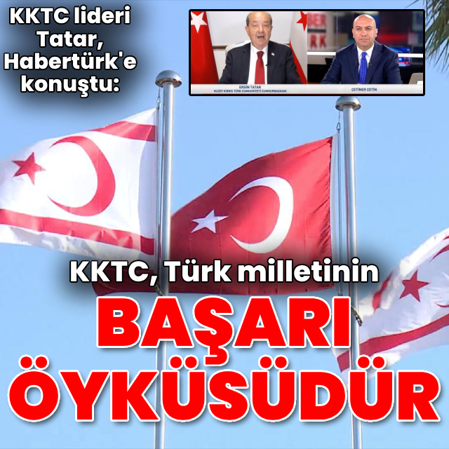 "KKTC, Türk milletinin başarı öyküsüdür"