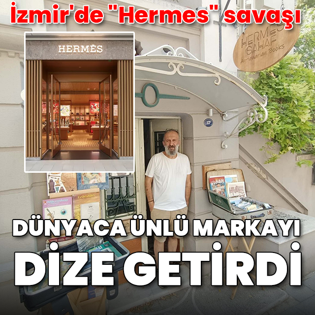 İzmir'de "Hermes" savaşı: Dünyaca ünlü markayı dize getirdi