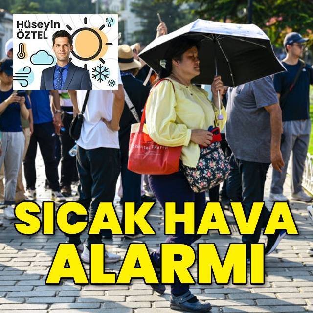 Çok ciddi sıcak hava alarmı!
