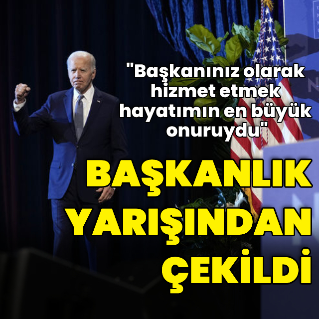 ABD Başkanı Joe Biden adaylıktan çekildi
