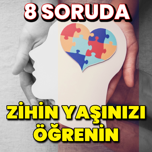 8 soruyla zihin yaşınızı öğrenebilirsiniz!
