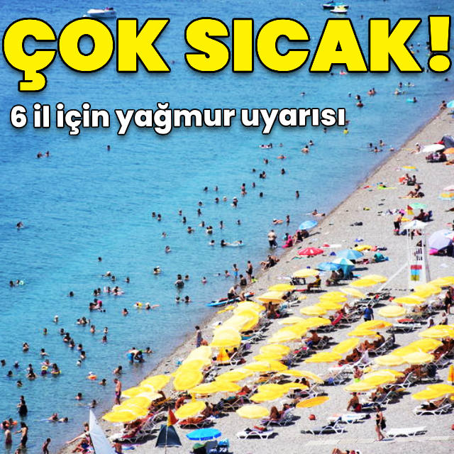 Yüksek sıcaklıklar etkili oluyor!